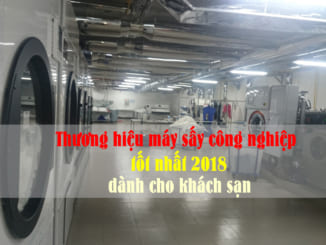 thương hiệu máy sấy công nghiệp tốt nhất 2018