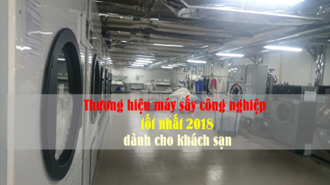may-say-cong-nghiep-tot-4 thương hiệu máy sấy công nghiệp tốt nhất 2018