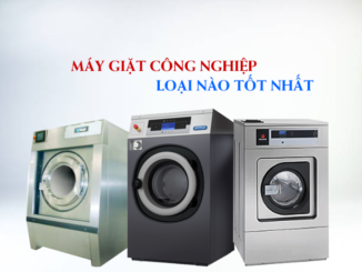 máy giặt công nghiệp loại nào tốt