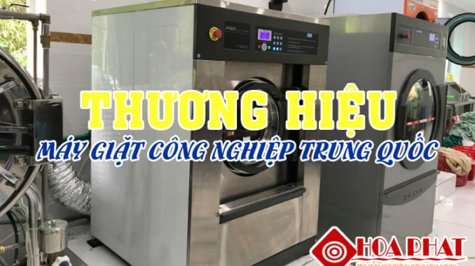 may-giat-cong-nghiep-trung-quoc thương hiệu máy giặt công nghiệp Trung Quốc