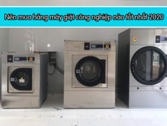 máy giặt công nghiệp hãng nào tốt