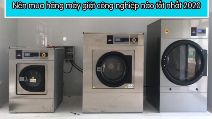 may_giat_cong_nghiep_hang_nao_tot_5 máy giặt công nghiệp hãng nào tốt