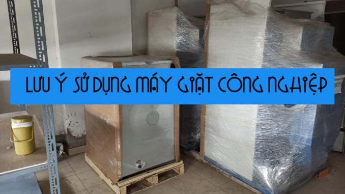 lưu ý sử dụng máy giặt công nghiệp lưu ý sử dụng máy giặt công nghiệp
